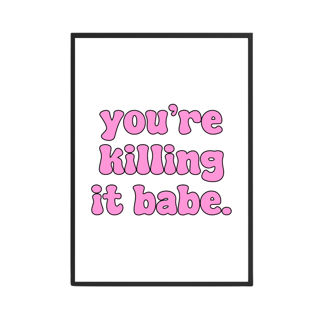 You're Killing It Babe - October Studio Designs