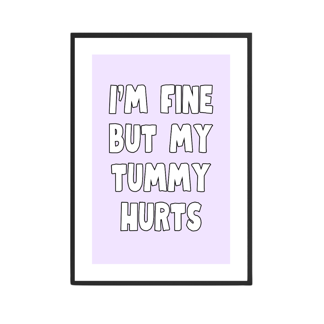 Im Fine But My Tummy Hurts - October Studio Designs