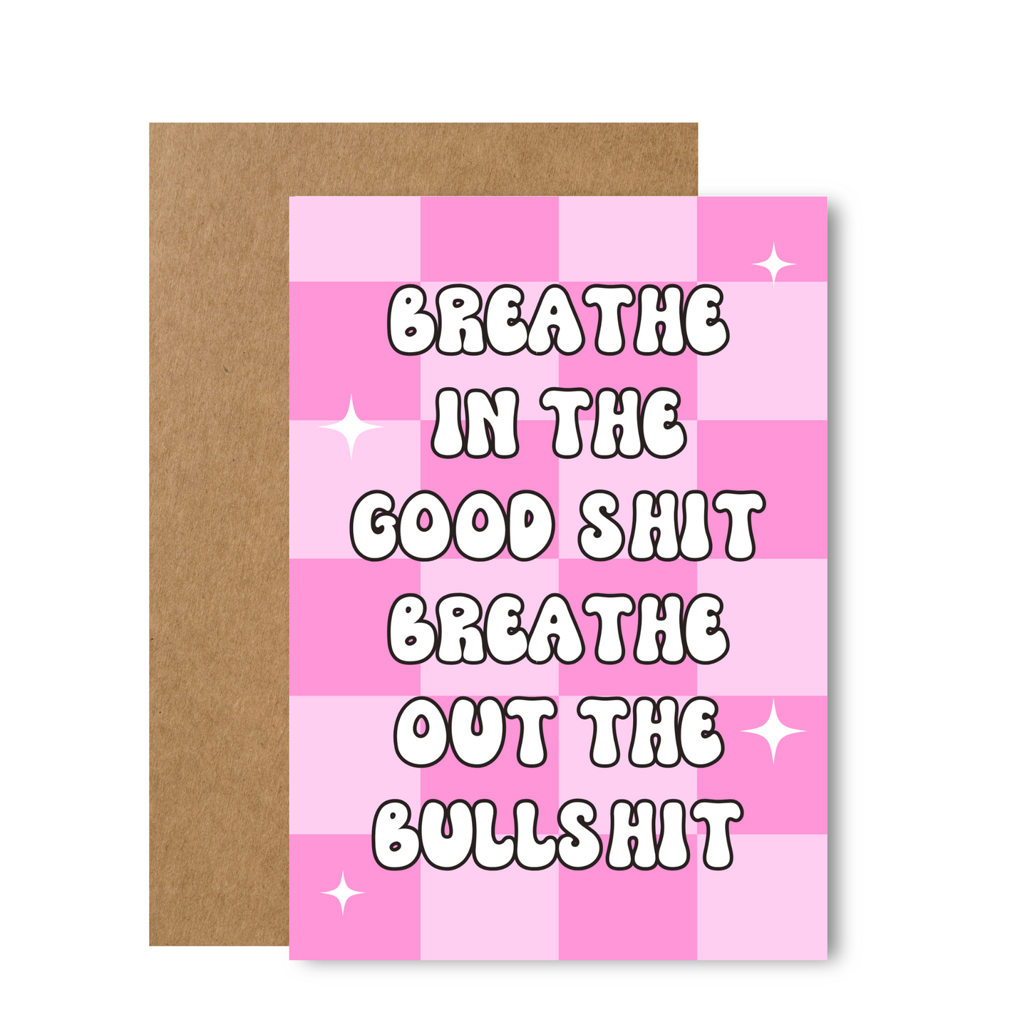 Breathe Out The Bullshit Card