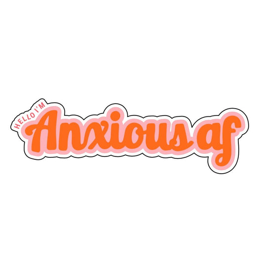 Anxious AF Sticker - October Studio Designs