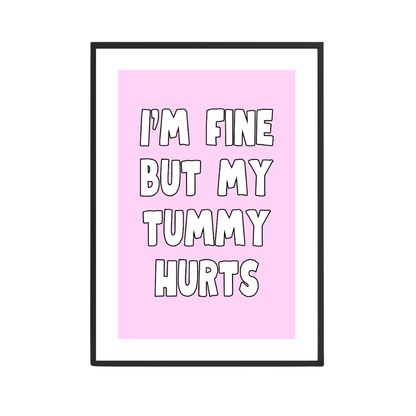 Im Fine But My Tummy Hurts - October Studio Designs