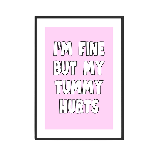 Im Fine But My Tummy Hurts - October Studio Designs
