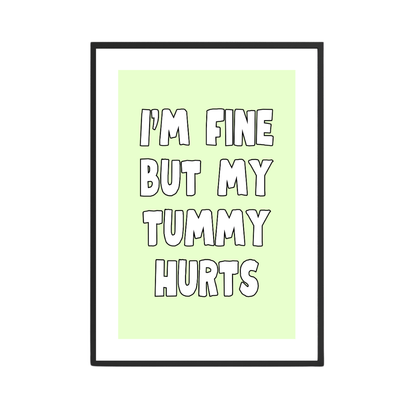 Im Fine But My Tummy Hurts - October Studio Designs
