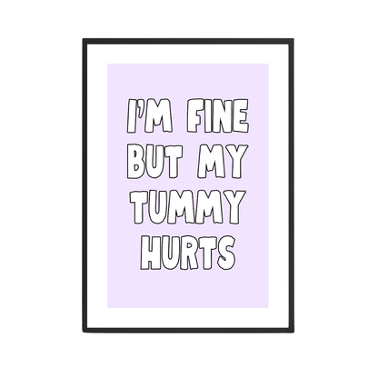 Im Fine But My Tummy Hurts - October Studio Designs