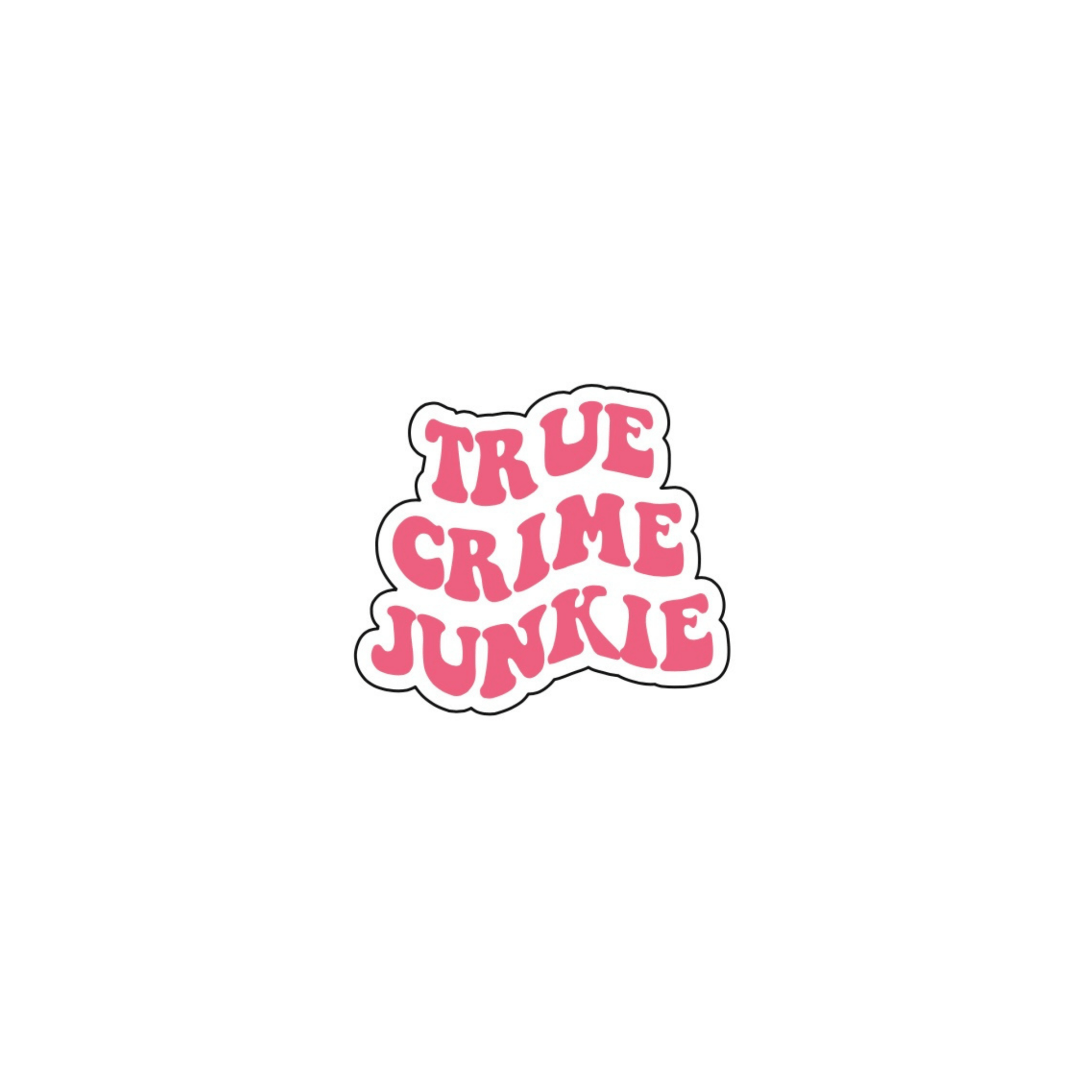 True Crime Junkie Sticker - October Studio Designs