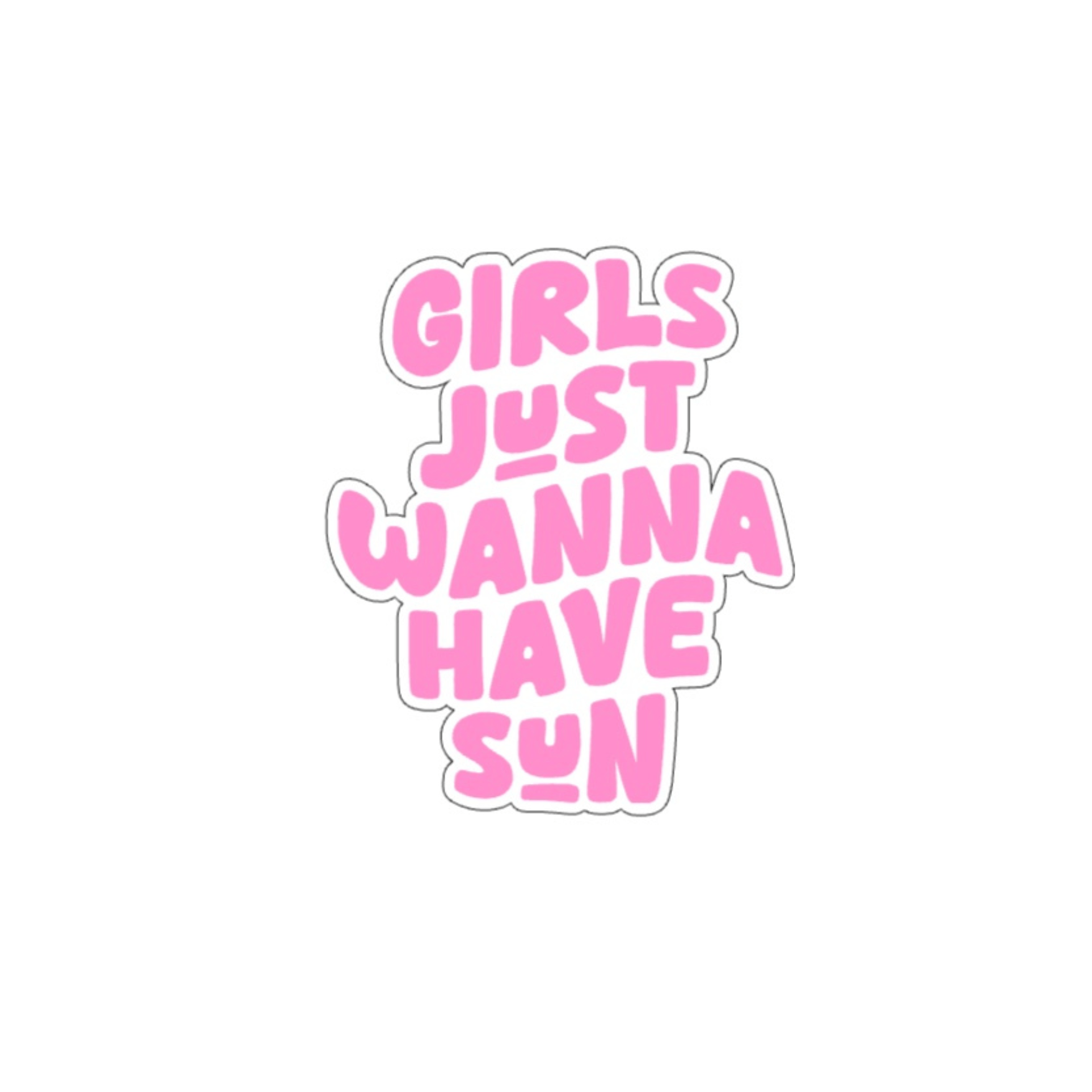 Girls Just Wanna Have Fun Sticker - October Studio Designs
